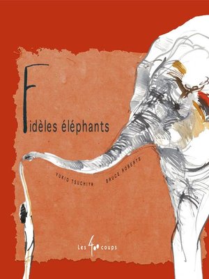cover image of Fidèles éléphants